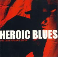 The Dave Graney Show - Heroic Blues