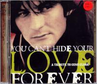 you can't hide your love forever - a tribute to Gene Clark