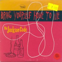 The Jackson Code - Bring Yourself Home To Me